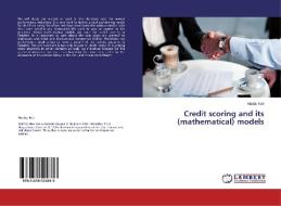 Credit scoring and its (mathematical) models di Mattijs Noë edito da LAP Lambert Academic Publishing