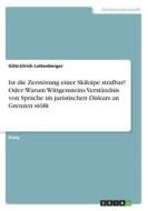 Ist Die Zerst Rung Einer Skiloipe Strafbar? Oder di Gotz-Ulrich Luttenberger edito da Grin Publishing