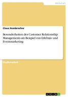 Besonderheiten des Customer Relationship Managements am Beispiel von Erlebnis- und Eventmarketing di Claus Hombrecher edito da GRIN Verlag