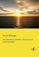 Über Schwärmerei, christlichen Mystizismus und Proselytenmacherei di Ernst Strange edito da Vero Verlag