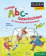 Duden Leseprofi - Lustige Abc-Geschichten für Vorschule und Schulstart di Dagmar Binder edito da FISCHER Duden