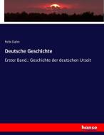 Deutsche Geschichte di Felix Dahn edito da hansebooks