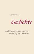 Gedichte di Manfred Kuhn edito da Books on Demand