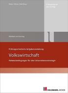 Prüfungsorientierte Aufgabensammlung - Volkswirtschaft di Ekkehard Baron von Knorring edito da Holzmann Medien