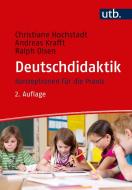 Deutschdidaktik di Christiane Hochstadt, Andreas Krafft, Ralph Olsen edito da Francke A. Verlag