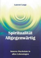 Spiritualitat Allgegenwartig di Laurent Lange edito da Books On Demand