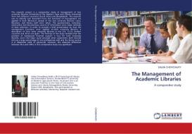 The Management of Academic Libraries di Salma Chowdhury edito da LAP Lambert Academic Publishing