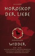 Horoskop der Liebe - Sternzeichen Widder di Lea Aubert edito da Books on Demand