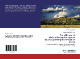 The efficacy of chemotherapetic agents against paramphistomum in sheep di Mashhood Hussan, Jawaria Ali Khan, Muhammad Sarwar Khan edito da LAP Lambert Academic Publishing