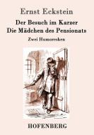 Der Besuch im Karzer / Die Mädchen des Pensionats di Ernst Eckstein edito da Hofenberg