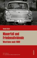 Mauerfall und Friedensdividende di Thomas Küster edito da Ardey-Verlag GmbH