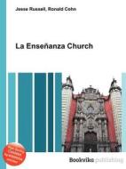 La Ensenanza Church di Jesse Russell, Ronald Cohn edito da Book On Demand Ltd.