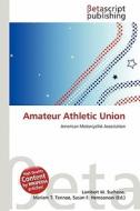 Amateur Athletic Union edito da Betascript Publishing