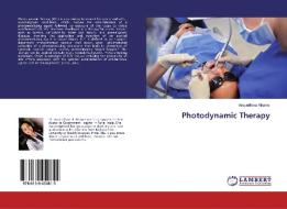 Photodynamic Therapy di Vasundhara Rikame edito da LAP LAMBERT Academic Publishing