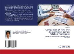 Comparison of New and Conventional Centric Relation Techniques di R. Sushma edito da LAP LAMBERT Academic Publishing