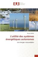 L'utilité des systèmes énergétiques autonomes di Nacera Lekhal edito da Éditions universitaires européennes