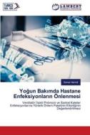 Yo¿un Bak¿mda Hastane Enfeksiyonlar¿n Önlenmesi di Sanaz Hamidi edito da LAP LAMBERT Academic Publishing