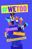 Wetoo : brújula para jóvenes feministas di Octavio Salazar Benítez edito da Editorial Planeta, S.A.