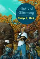Nick y el Glimmung di Philip K. Dick edito da Ediciones Minotauro