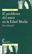 El problema del amor en la Edad Media di Pierre Rousselot edito da Ediciones Cristiandad S.A.