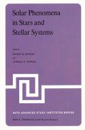 Solar Phenomena in Stars and Stellar Systems edito da Springer Netherlands