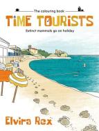 Time Tourists di Elvira Rex edito da Blacksmith Books