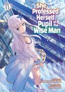 She Professed Herself Pupil of the Wise Man (Light Novel) Vol. 11 di Ryusen Hirotsugu edito da Seven Seas Entertainment