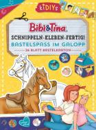 Schnippeln - Kleben - Fertig! Bibi & Tina - Bastelspaß im Galopp edito da Lingen, Helmut Verlag