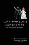 Man and Wife di Tony Parsons edito da HarperCollins Publishers