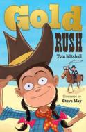 Gold Rush di Tom Mitchell edito da HarperCollins Publishers