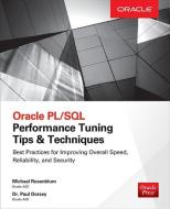 Oracle PL/SQL Performance Tuning Tips & Techniques di Michael Rosenblum, Paul Dorsey edito da McGraw-Hill Education Ltd