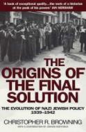 The Origins of the Final Solution di Christopher Browning edito da Cornerstone