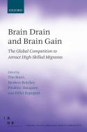 Brain Drain and Brain Gain: The Global Competition to Attract High-Skilled Migrants di Tito Boeri, Herbert Brucker, Frederic Doquier edito da OXFORD UNIV PR