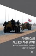 America's Allies and War di J. Davidson edito da Palgrave Macmillan