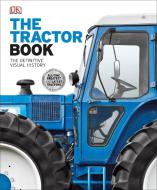 The Tractor Book di DK edito da Dorling Kindersley Ltd