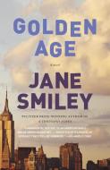 Golden Age di Jane Smiley edito da ANCHOR