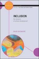 The Dynamic Of School Development di David Skidmore edito da Open University Press