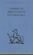 Themes In Speculative Psychology edito da Taylor & Francis Ltd
