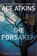 The Forsaken di Ace Atkins edito da BERKLEY BOOKS