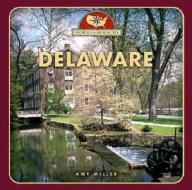 Delaware di Amy Miller edito da Scholastic Library Publishing