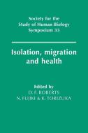 Isolation, Migration and Health edito da Cambridge University Press