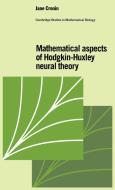 Mathematical Aspects of Hodgkin-Huxley Neural Theory di Jane Cronin edito da Cambridge University Press