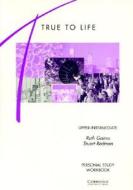 True to Life, Upper-Intermediate: Personal Study Workbook di Ruth Gairns, Stuart Redman edito da Cambridge University Press
