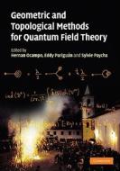 Geometric and Topological Methods for Quantum Field Theory di Hernan Ocampo edito da Cambridge University Press