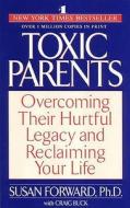 Toxic Parents di Susan Forward edito da Transworld Publishers Ltd