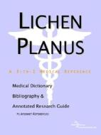 Lichen Planus - A Medical Dictionary, Bibliography, And Annotated Research Guide To Internet References di Icon Health Publications edito da Icon Group International
