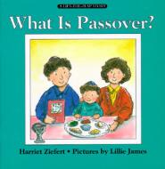What Is Passover? di Harriet Ziefert edito da Harpercollins Publishers Inc