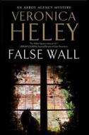 False Wall di Veronica Heley edito da Severn House Publishers Ltd