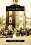 Franklin County di Maurice Leonard Marotte III, Janet Kay Pollard edito da ARCADIA PUB (SC)