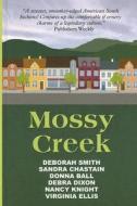 Mossy Creek di Deborah Smith, Sandra Chastain, Donna Ball edito da Thorndike Press